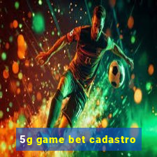 5g game bet cadastro